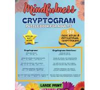 Mindfulness Cryptogram Puzzle Book for Adults: 522 Easy, Relaxing and Motivational Cryptograms Large Print