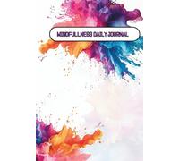 Mindfulness Daily Journal: 120 Pages to Breathe, Reflect, and Find Calm Every Day