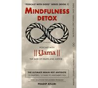 Mindfulness Detox: Podcast with YAMA - The GOD of DEATH and JUSTICE (Podcast with Gods)
