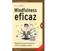 Mindfulness Eficaz: Pequeños Ejercicios Para Vivir Y Trabajar Mejor