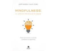 Mindfulness: el arte de controlar tu mente