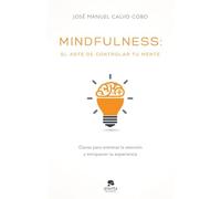 Mindfulness: el arte de controlar tu mente (Alienta)
