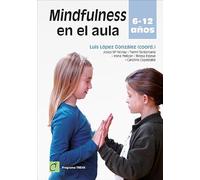 Mindfulness en el aula: 6 - 12 años (Aprender)