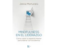 Mindfulness en el liderazgo | Janice Marturano