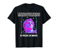 Mindfulness, estar presente, ser consciente ropa de calle Camiseta