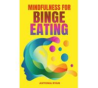 Mindfulness for Binge Eating: 5 (Mindfulness & Behavior Change)