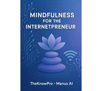 Mindfulness for the Internetpreneur