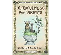 Mindfulness for Vikings: Inspirational quotes and pictures encouraging a happy stress free life for adults and kids: 1 (A Little Moose and Wolfie Book)