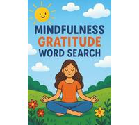 Mindfulness Gratitude Word Search: Reflect, Recharge, and Relax Your Mind, One Word at a Time