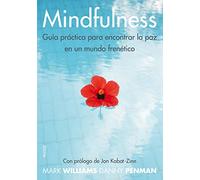Mindfulness: Guía práctica para encontrar la paz en un mundo frenético (Divulgación)
