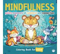 Mindfulness Habits Coloring Book: Cozy friends cute & comfy animal for Relaxation and Stress Relief For Kids