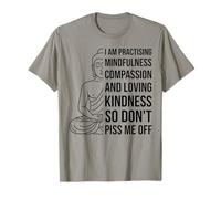 Mindfulness I'm Practicing Compassion So Don't Piss Me Off Camiseta