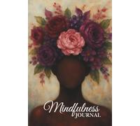 Mindfulness Journal: 60 Gentle Prompts for Peace, Presence, and Mental Clarity