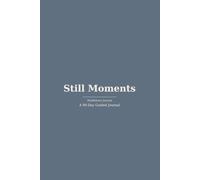 Mindfulness Journal: 90 Days of Present-Moment Awareness and Mindful Living