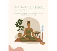 Mindfulness Journal: A 2-Month Guide for Gratitude & Abundance