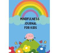 Mindfulness Journal for Kids: For Ages 8+ with Cute Brain Characters