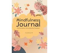 Mindfulness Journal Series: Volume 1 | The Foundation