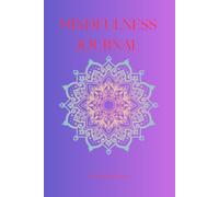 Mindfulness Journal - What I Think I Become: Plan your journey of mental health and wellbeing one page at a time