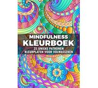 Mindfulness Kleurboek, Kleurplaten voor Volwassenen: 25 Unieke Patronen