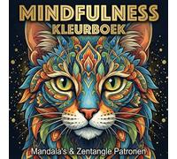 Mindfulness Kleurboek: Mandala's & Zentangle Kunstmotieven met Dieren voor Volwassenen: Ontspanning en Stressvermindering