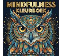 Mindfulness Kleurboek: Mandala's & Zentangle Kunstmotieven met Dieren voor Volwassenen: Ontspanning en Stressvermindering
