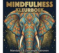 Mindfulness Kleurboek: Mandala's & Zentangle Kunstmotieven met Dieren voor Volwassenen ter Ontspanning en Stressvermindering