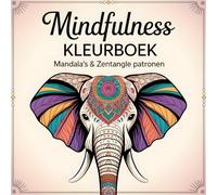 Mindfulness Kleurboek - Mandala's & Zentangle patronen: Mandala's & Zentangle Kunstmotieven met Dieren voor Volwassenen ter Ontspanning en Stressvermindering