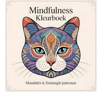 Mindfulness Kleurboek - Mandala's & Zentangle Patronen: Mandala's & Zentangle Kunstmotieven met Dieren voor Volwassenen ter Ontspanning en Stressvermindering