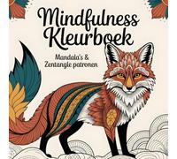 Mindfulness Kleurboek : Mandala's & Zentangle Patronen: Mandala's & Zentangle Kunstmotieven met Dieren voor Volwassenen ter Ontspanning en Stressvermindering