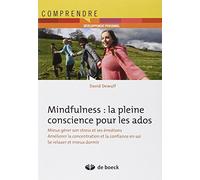Mindfulness : la pleine conscience pour les ados: S'exercer à la maison...et dans la vie quotidienne