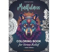 Mindfulness Mandala Coloring Book for Adults Stress Relief Edition: 52 Soulful Designs with Animals, Mythical & Human Figures, Inspiring Patterns and ... Coloring Pages for Relaxation and Inner Peace