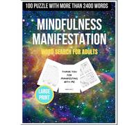 MINDFULNESS MANIFESTATION WORD SEARCH: WITH 100 Puzzles FOR MANIFES