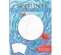 Mindfulness Mazes: Relaxing Maze Puzzles for Focus, Stress Relief and Mindful Calm (Kryptos: Mindfulness Collection)