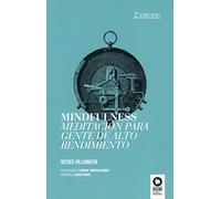 Mindfulness Meditacion para gente de alto rendimiento (Crecimiento personal)