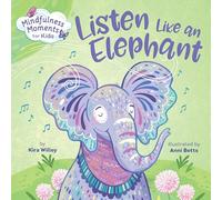 Mindfulness Moments for Kids: Listen Like an Elephant