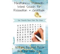 Mindfulness Moments: Word Search for Relaxation & Gratitude (Word Search Puzzles for the Mind and Soul)