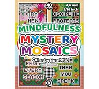 Mindfulness Mystery Mosaics Color by Number for Adults & Teens: Pixel Art Hidden Pictures with Squares and Dots for Women and Girls for Relaxation and Creative Stress Relief
