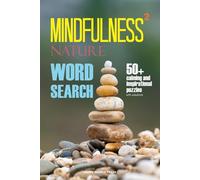 Mindfulness Nature Word Search: Relaxing Puzzle Book for Adults: A Peaceful Journey Through Nature to Refresh Your Mind and Spirit