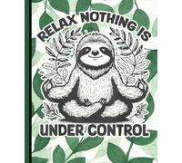 Mindfulness Notebook: Relaxing Sloth Yoga Pose with Positive Self Care Theme, College Ruled Journal for Yoga Lovers, Meditation Practice, Teachers, ... Office Notes, and Gift for Relaxation Seekers