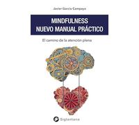 Mindfulness: Nuevo manual práctico: El camino de la atención plena (MINDFULNESS Y MEDITACION)
