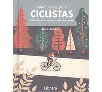 MINDFULNESS PARA CICLISTAS: BUSCANDO LA ARMONÍA SOBRE DOS RUEDAS