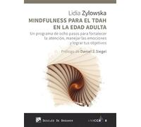 Mindfulness Para El Tdah En La Edad Adulta: Un Programa De Ocho Pasos