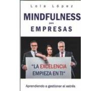 Mindfulness Para Empresas: Aprendiendo A Gestionar El Estres