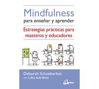 Mindfulness para enseñar y aprender. | Deborah Schoeberlein