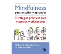 Mindfulness Para Enseñar Y Aprender: Estrategias prácticas para maestros y educadores (Nuevo mundo)