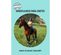 MINDFULNESS PARA JINETES: UN ABORDAJE INTEGRAL