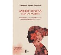 Mindfulness Para Las Mujeres: Esturctura Tu Mente Simplifica Tu Vida Y