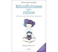 Mindfulness para niños: Cómo crear un hogar más feliz a través de la meditación (Superfamilias)