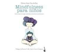 Mindfulness para niños: Cómo crear un hogar más feliz a través de la meditación (Vivir Mejor)