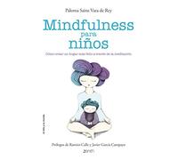 Mindfulness para niños (El Niño y su Mundo)